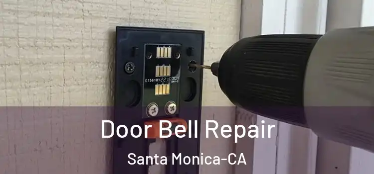 Door Bell Repair Santa Monica-CA