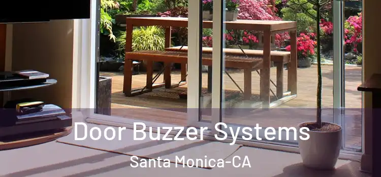  Door Buzzer Systems Santa Monica-CA
