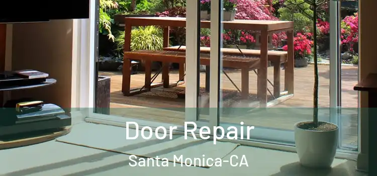  Door Repair Santa Monica-CA